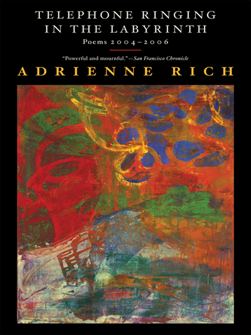 Title details for Telephone Ringing in the Labyrinth by Adrienne Rich - Wait list